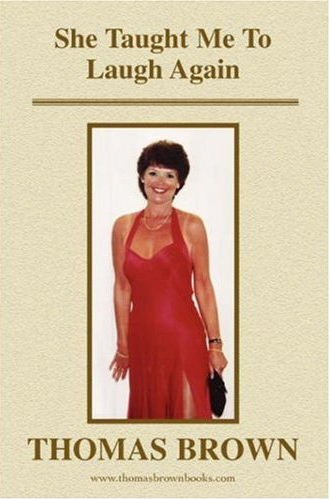 Book cover of She Taught Me To Laugh Again by Thomas Brown